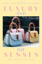 E-book, Luxury and the Senses : Past, Present, and Future, Bloomsbury Visual Arts