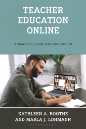 E-book, Teacher Education Online : A Practical Guide for Instruction, Bloomsbury Academic