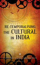 E-book, Re-temporalising the Cultural in India, Bloomsbury India