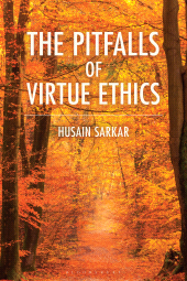 E-book, The Pitfalls of Virtue Ethics, Bloomsbury Academic