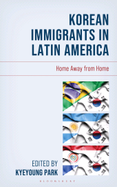 eBook, Korean Immigrants in Latin America : Home Away from Home, Bloomsbury Academic