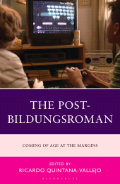 E-book, The Post-Bildungsroman : Coming of Age at the Margins, Bloomsbury Academic