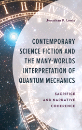 E-book, Contemporary Science Fiction and The Many-Worlds Interpretation of Quantum Mechanics : Sacrifice and Narrative Coherence, Bloomsbury Academic