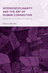 E-book, Interdisciplinarity and the Art of Human Connection : Knowing in a Complex World, Bloomsbury Academic