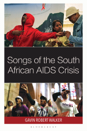 E-book, Songs of the South African AIDS Crisis, Bloomsbury Academic