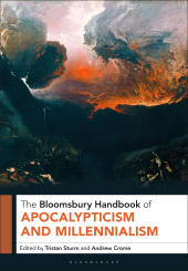 eBook, The Bloomsbury Handbook of Apocalypticism and Millennialism, Bloomsbury Academic