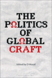 E-book, The Politics of Global Craft, Bloomsbury Visual Arts