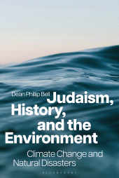 E-book, Judaism, History, and the Environment : Climate Change and Natural Disasters, Bloomsbury Academic