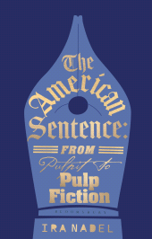 E-book, The American Sentence : From Pulpit to Pulp Fiction, Bloomsbury Academic