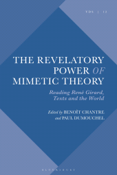 E-book, The Revelatory Power of Mimetic Theory : Reading René Girard, Texts and the World, Bloomsbury Academic