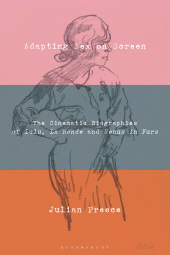E-book, Adapting Sex on Screen : The Cinematic Biographies of Lulu, La Ronde and Venus in Furs, Bloomsbury Academic