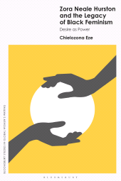 E-book, Zora Neale Hurston and the Legacy of Black Feminism : Desire as Power, Bloomsbury Academic