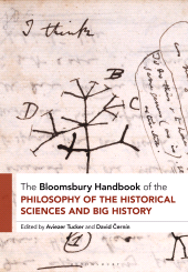 E-book, The Bloomsbury Handbook of the Philosophy of the Historical Sciences and Big History, Bloomsbury Academic