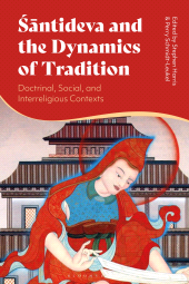 eBook, Santideva and the Dynamics of Tradition : Doctrinal, Social, and Interreligious Contexts, Bloomsbury Academic