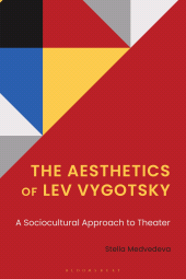 E-book, The Aesthetics of Lev Vygotsky : A Sociocultural Approach to Theater, Bloomsbury Academic