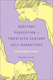 E-book, Auditory Perception in Twentieth-Century Self-Narratives : Oto-bio-graphical Subjects, Bloomsbury Academic