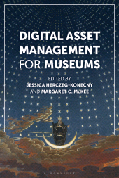 E-book, Digital Asset Management for Museums, Bloomsbury Academic