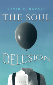 E-book, The Soul Delusion, Barash, David P., Bloomsbury Academic