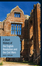 E-book, A Short History of the English Revolution and the Civil Wars, Bloomsbury Academic