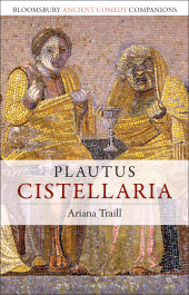 E-book, Plautus: Cistellaria, Traill, Ariana, Bloomsbury Academic