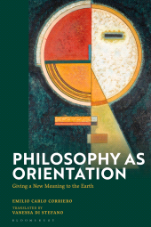 E-book, Philosophy as Orientation : Giving a New Meaning to the Earth, Bloomsbury Academic