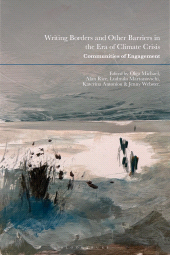 E-book, Writing Borders and Other Barriers in the Era of Climate Crisis : Communities of Engagement, Bloomsbury Academic