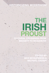 E-book, The Irish Proust : Cultural Crossings from Beckett to McGahern, Bloomsbury Academic