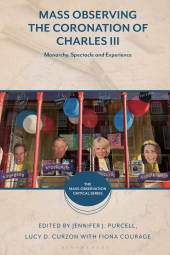 E-book, Mass Observing the Coronation of Charles III : Monarchy, Spectacle and Experience, Bloomsbury Academic