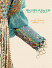E-book, Refashioning Bill Gibb for the 21st Century, Bloomsbury Visual Arts