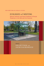 E-book, Ecologies of Writing : Natural, Technical, and Social Conditions of Textual Production in the Twentieth and Twenty-First Centuries, Bloomsbury Academic