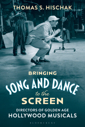 eBook, Bringing Song and Dance to the Screen : Directors of Golden Age Hollywood Musicals, Bloomsbury Academic