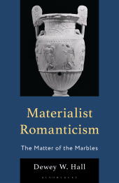 E-book, Materialist Romanticism : The Matter of the Marbles, Bloomsbury Academic