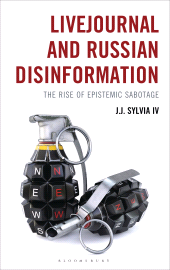 E-book, LiveJournal and Russian Disinformation : The Rise of Epistemic Sabotage, Bloomsbury Academic