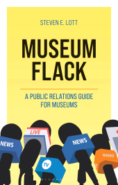 E-book, Museum Flack : A Public Relations Guide for Museums, Bloomsbury Academic