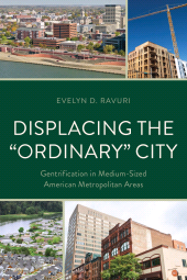 eBook, Displacing the "Ordinary" City : Gentrification in Medium-Sized American Metropolitan Areas, Bloomsbury Academic