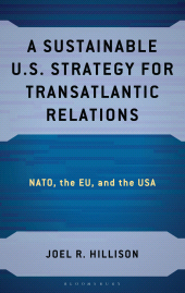 E-book, A Sustainable U.S. Strategy for Transatlantic Relations : NATO, the EU, and the USA, Bloomsbury Academic