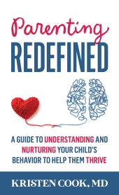 eBook, Parenting Redefined : A Guide to Understanding and Nurturing Your Child's Behavior to Help Them Thrive, Bloomsbury Academic
