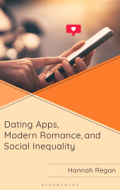E-book, Dating Apps, Modern Romance, and Social Inequality, Bloomsbury Academic