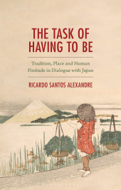 E-book, The Task of Having to Be : Tradition, Place and Human Finitude in Dialogue with Japan, Bloomsbury Academic