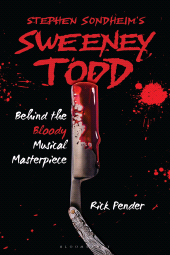 E-book, Stephen Sondheim's Sweeney Todd : Behind the Bloody Musical Masterpiece, Bloomsbury Academic