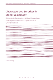 eBook, Characters and Surprises in Stand-up Comedy : A Linguistic Exploration of How Comedians Use Impersonation and Expectation to Create Humour, Bloomsbury Academic