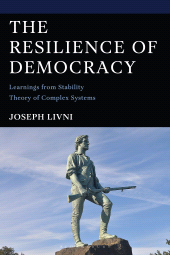 E-book, The Resilience of Democracy : Learnings from Stability Theory of Complex Systems, Bloomsbury Academic