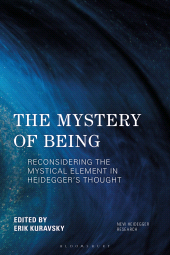 E-book, The Mystery of Being : Reconsidering the Mystical Element in Heidegger's Thought, Bloomsbury Academic