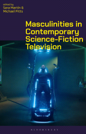 eBook, Masculinities in Contemporary Science-Fiction Television, Bloomsbury Academic