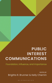 E-book, Public Interest Communications : Foundation, Influence, and Importance, Bloomsbury Academic