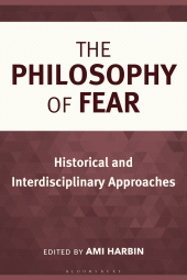 E-book, The Philosophy of Fear : Historical and Interdisciplinary Approaches, Bloomsbury Academic