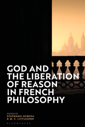 E-book, God and the Liberation of Reason in French Philosophy, Bloomsbury Academic