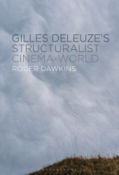 eBook, Gilles Deleuze's Structuralist Cinema-World, Bloomsbury Academic