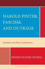 E-book, Harold Pinter, Fascism, and Outrage : Aesthetic and Moral Implications, Bloomsbury Academic