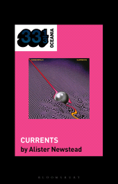 eBook, Tame Impala's Currents, Bloomsbury Academic
